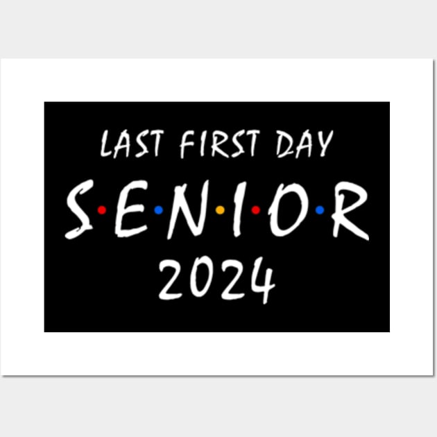 Last First Day Class of 2024 Funny Seniors 2024 Class Of 2024